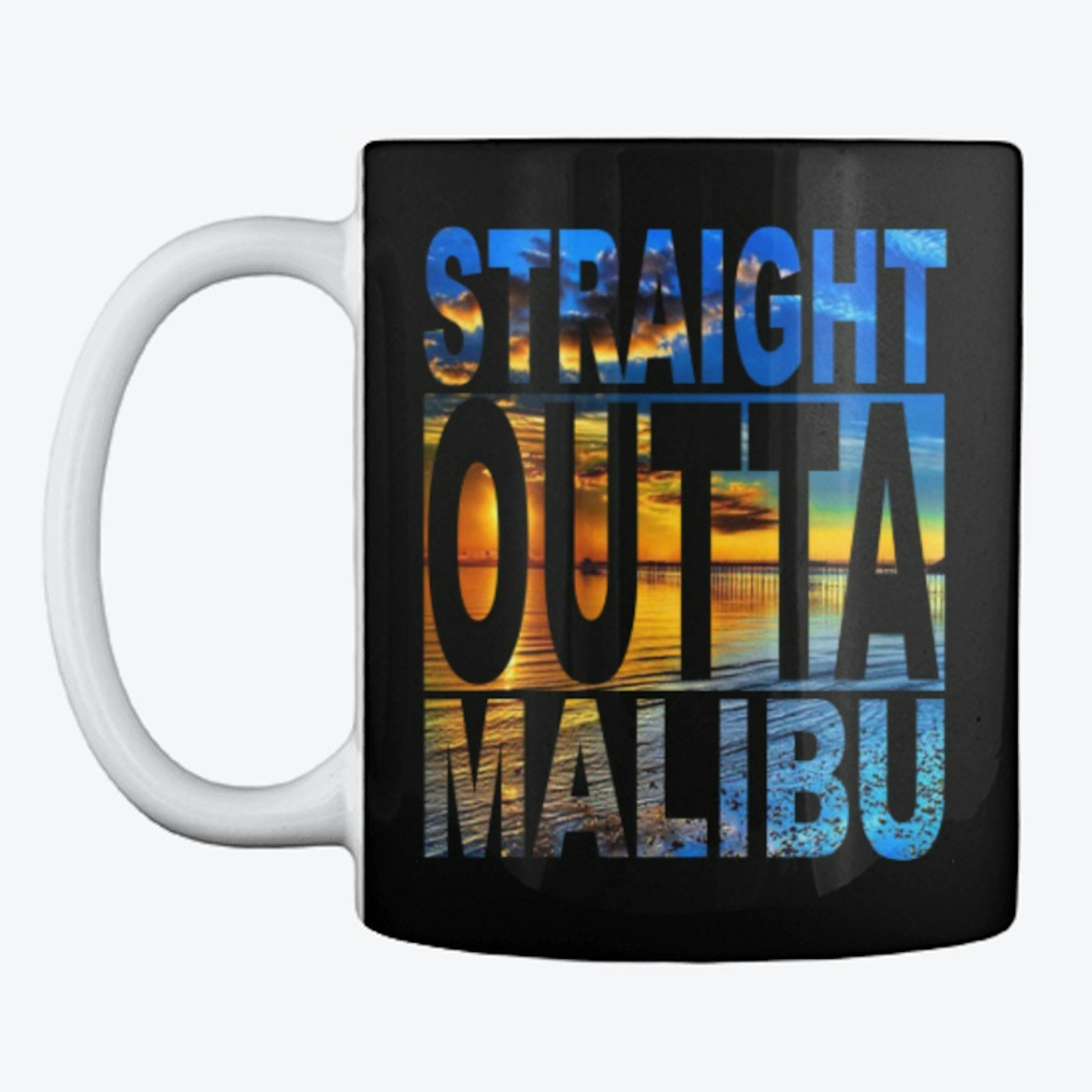 STRAIGHT OUTTA MALIBU Coffee Mug